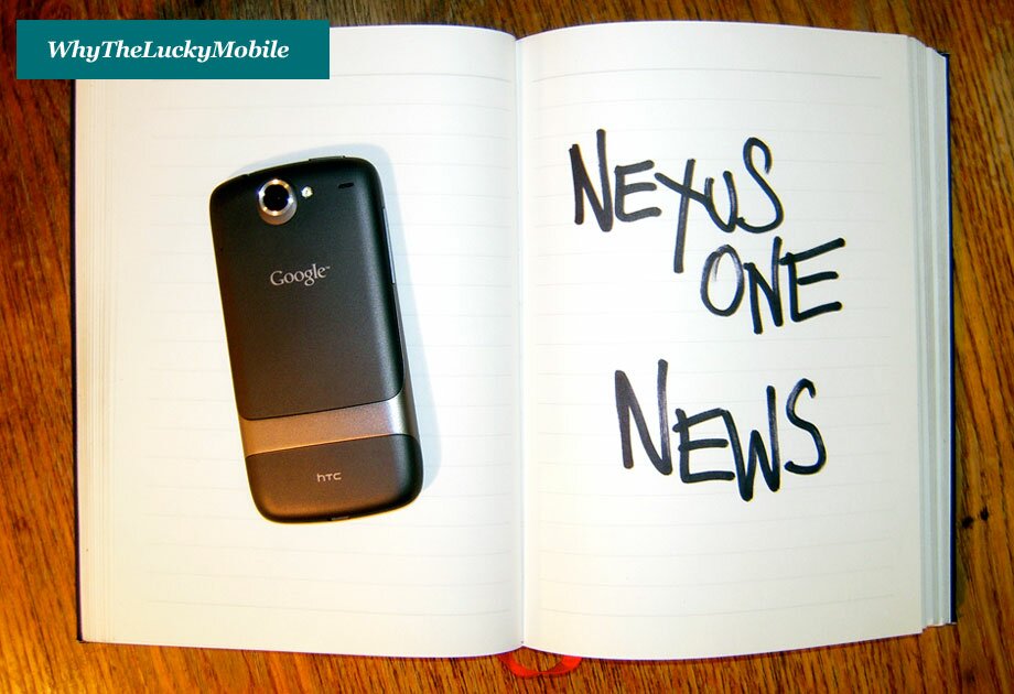 Nexus One News from WhyTheLuckyMobile